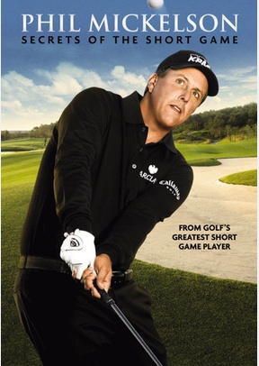 Phil Mickelson: Secrets of the Short Game