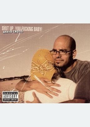 Shut Up You Fucking Baby !