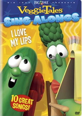 Veggie Tales: I Love My Lips