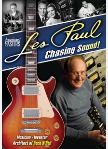 Les Paul: Chasing Sound!