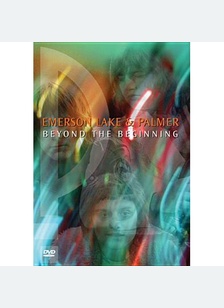 Emerson Lake & Palmer: Beyond the Beginning