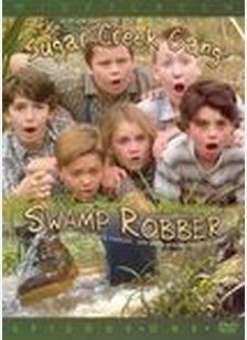SUGAR CREEK GANG:SWAMP ROBBER
