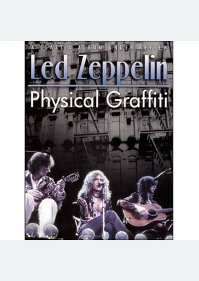 Led Zeppelin: Physical Graffiti Classic Album Under Review