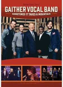 Gaither Vocal Band: Sometimes It Takes A Mountain