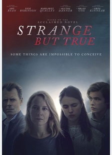 Strange But True
