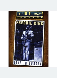 Freddie King: Live In Europe
