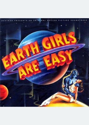 "Earth Girls Are Easy (Original Motion Picture Soundtrack)(Limited Edition)"