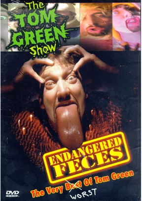 The Tom Green Show: Endangered Feces