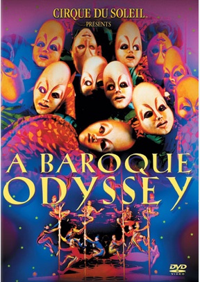 Cirque Du Soleil: A Baroque Odyssey