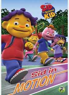 Sid the Science Kid: Sid in Motion