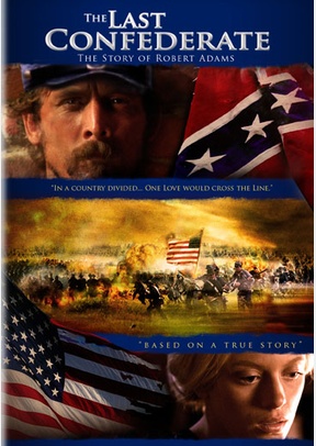 The Last Confederate: The Story of Robert Adams