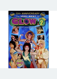Very Best of GLOW: Gorgeous Ladies Of Wrestling Volume 2
