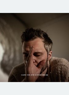I LOVE YOU. IT'S A FEVER DREAM