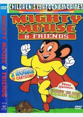 MIGHTY MOUSE
