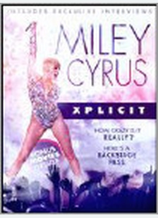 Miley Cyrus: Xplicit