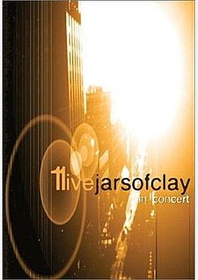 JARS OF CLAY: 11 LIVE IN CONCE