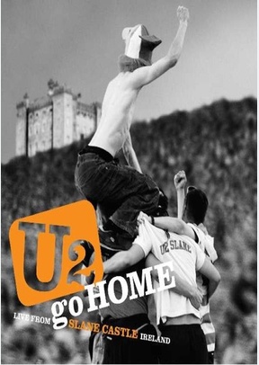 U2 Go Home: Live From Slane Castle, Ireland