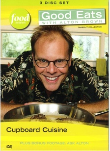 GOOD EATS:CUPBOARD CUISINE