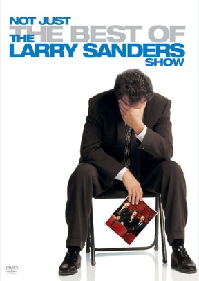 Not Just The Best Of The Larry Sanders Show