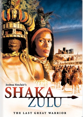 Shaka Zulu: The Last Great Warrior