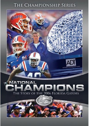 National Champions: The Story of the 2006 Florida Gators