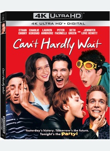 CANT HARDLY WAIT (4K)