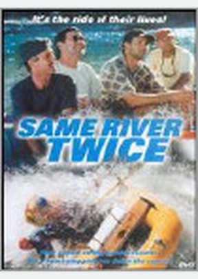 SAME RIVER TWICE