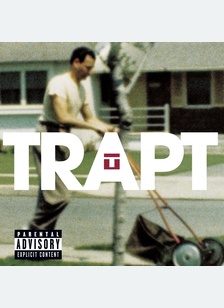 TRAPT (PARENTAL ADVISORY)
