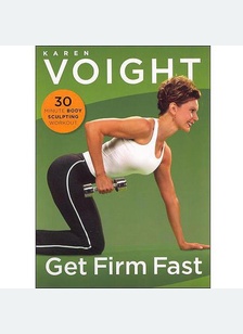 Karen Voight: Get Firm Fast