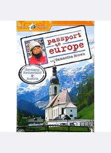 Passport To Europe: Germany, Switzerland & Austria