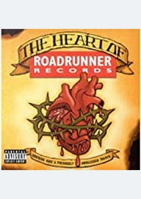 HEART OF ROADRUNNER RECORDS