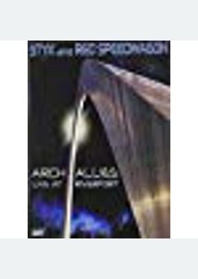 STYX & REO SPEEDWAGON:ARCH ALL