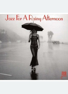 JAZZ FOR A RAINY AFTERNOON