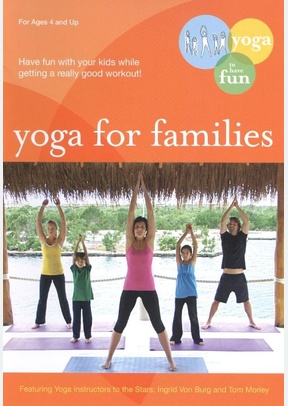 Yoga for Families: Connect with your Kids