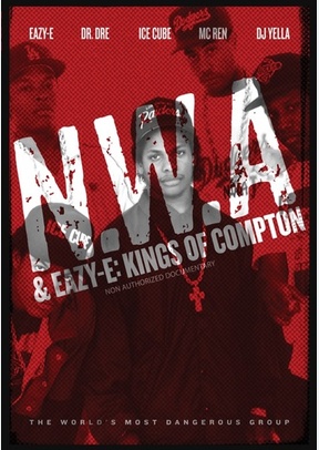 N.W.A. & Eazy E: Kings of Compton