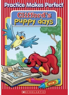 Clifford Puppy Days: Practice Makes Perfect