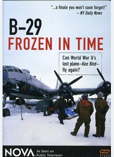 Nova: B-29 Frozen In Time