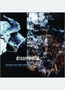 DREAMWORLD:ESSENTIAL LATE LIST