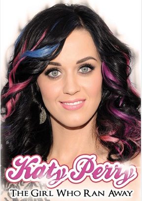 Katy Perry: The Girl Who Ran Away