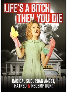 Life's A Bitch Then You Die
