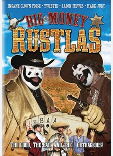 Insane Clown Posse: Big Money Rustlas