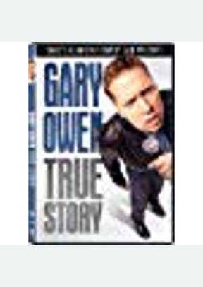 Gary Owen: True Story