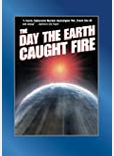 The Day The Earth Caught Fire