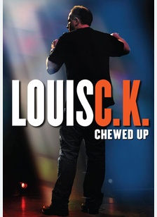 Louis Ck: Chewed Up