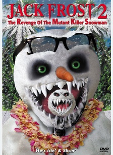 Jack Frost 2: The Revenge of the Mutant Killer Snowman