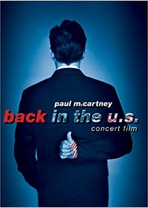 Paul McCartney: Back In The U.S. Concert Film