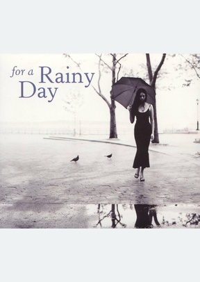 FOR A RAINY DAY