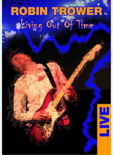 Robin Trower: Living Out of Time