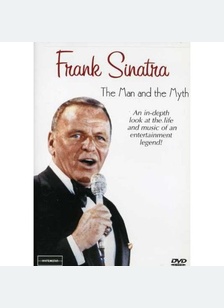 Frank Sinatra: The Man & the Myth