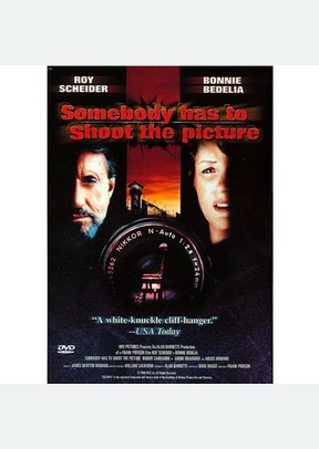 SOMEBODY HAS TO SHOOT THE PICT
